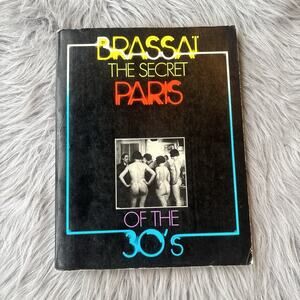 The Secret Paris of the 30's Brassaï 1976 First American Edition Photography